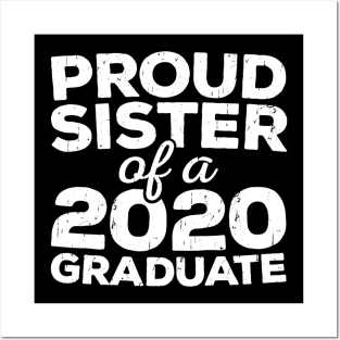 Womens Proud Sister Of A 2020 Graduate Tshirt Class Graduation Posters and Art